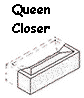 Queen closer
